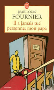 Il A Jamais Tue Personne, Mon Papa