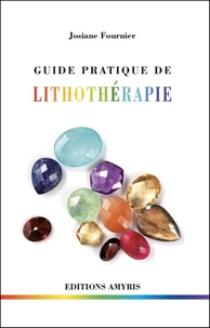 Guide Pratique de Lithothérapie