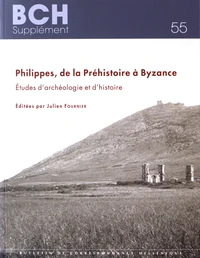 Philippes, de la Préhistoire à Byzance