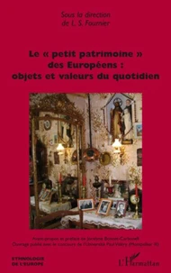 Le "petit patrimoine" des Européens : objets et valeurs du quotidien