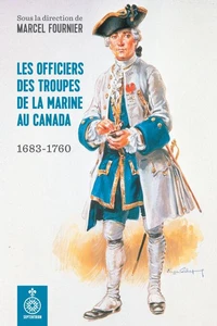Les officiers des troupes de la marine au Canada