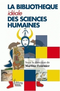 La bibliothèque idéale des sciences humaines