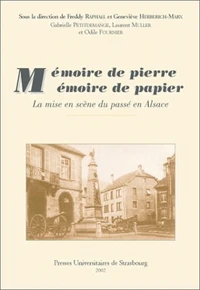Memoire De Pierre, Memoire De Papier. La Mise En Scene Du Passe En Alsace