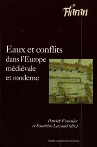Eaux et conflits dans l'Europe médiévale et moderne