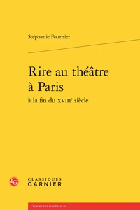Rire au théâtre à Paris à la fin du XVIIIe siècle