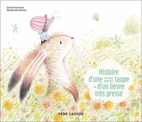 Histoire d'une toute petite taupe et d'un lièvre très pressé
