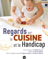 Regards sur la cuisine et le Handicap