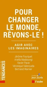 Pour changer le monde, rêvons-le !