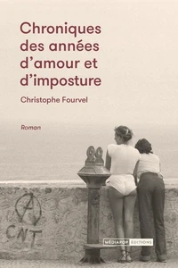 Chroniques des années d'amour et d'imposture