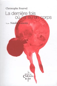 La dernière fois où j'ai eu un corps