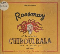 Rosemay et la sorcière Chiboulbala