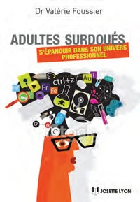 Adultes surdoués : S'épanouir dans son univers professionnel