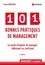 101 bonnes pratiques de management. Le mode d'emploi du manager débutant ou confirmé 3e édition