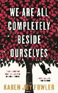 We Are All Completely Beside Ourselves