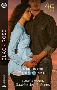 Tu n'es plus seule ; Sauvée des ténèbres