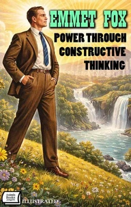 Power Through Constructive Thinking. Illustrated