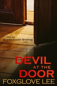  Foxglove Lee - Devil at the Door - Queer Ghost Stories, #11.