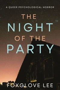 The Night of the Party: A Queer Psychological Horror