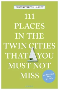 111 Places in Twin Cities Must Not Miss