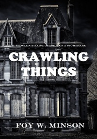  Foy W. Minson - Crawling Things.