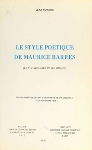 Le style poétique de Maurice Barrès (le vocabulaire et les images)