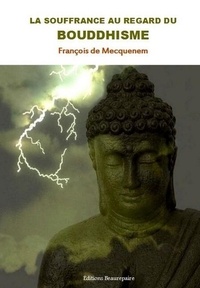 Fr. de Mecquenem - La souffrance au regard du bouddhisme.