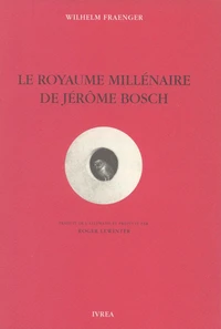 Le royaume millénaire de Jérôme Bosch