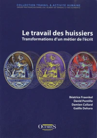 Le travail des huissiers : transformations d'un métier de l'écrit