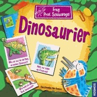 Frag Prof. Schlauvogel: Dinosaurier.