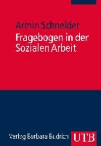 Fragebogen in der Sozialen Arbeit - Praxishandbuch für ein diagnostisches, empirisches und interventives Instrument.