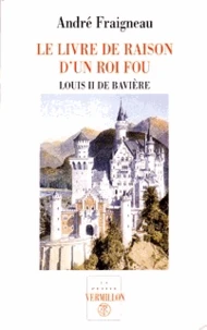 Le livre de raison d'un roi fou
