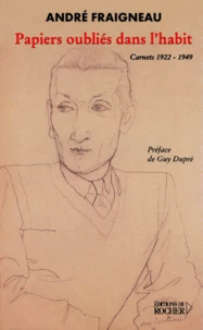 Papiers Oublies Dans L'Habit. Carnets 1922-1949