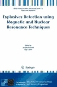 Explosives Detection using Magnetic and Nuclear Resonance Techniques