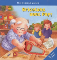 Bricolons avec papi