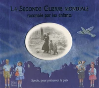 La Seconde Guerre mondiale racontée par les enfants