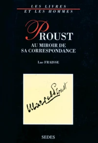 Proust au miroir de sa correspondance