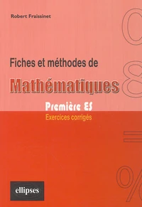 Fiches et méthodes de mathématiques 1e ES
