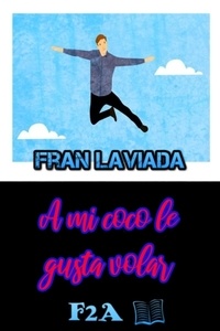  Fran Laviada - A mi coco le gusta volar.
