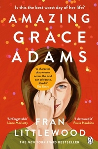Fran Littlewood - Amazing Grace Adams - 2023’s fiercest debut – meet Grace Adams on the day she decides to push back.