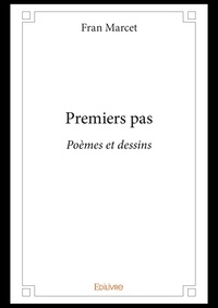Fran Marcet - Premiers pas - Poèmes et dessins.