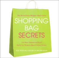 Fran Michelman et Sue Weiner - Shopping Bag Secrets.