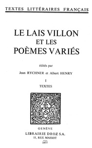 Fran ois Villon - Le Lais Villon et les Poèmes variés - Tome premier, Textes.