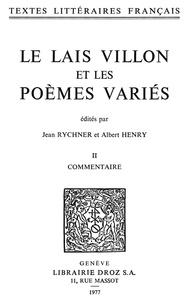 Fran ois Villon - Le Lais Villon et les Poèmes variés - Tome II, Commentaire.
