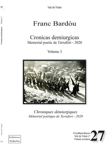 Franc Bardòu - Chroniques démiurgiques - Volume 3, Mémorial poétique de Terrefort.