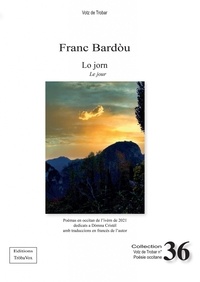 Franc Bardòu - Lo Jorn – Le Jour.