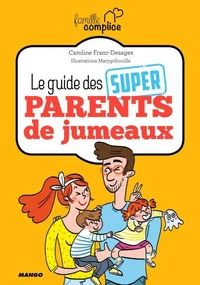 Le guide des super-parents de jumeaux