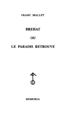 Franc Mallet - Brehat Ou Le Paradis Retrouve.
