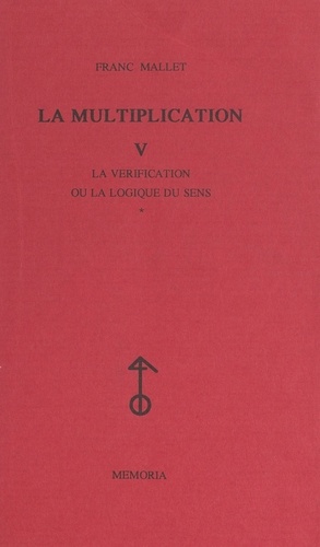 La multiplication (5). La vérification ou La logique du sens
