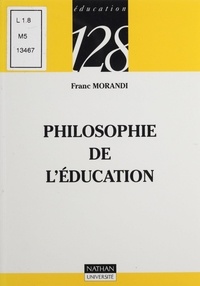 Franc Morandi - Philosophie de l'éducation.