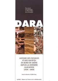 Histoire des paysages et des sociétés en bord de Saône depuis la dernière glaciation